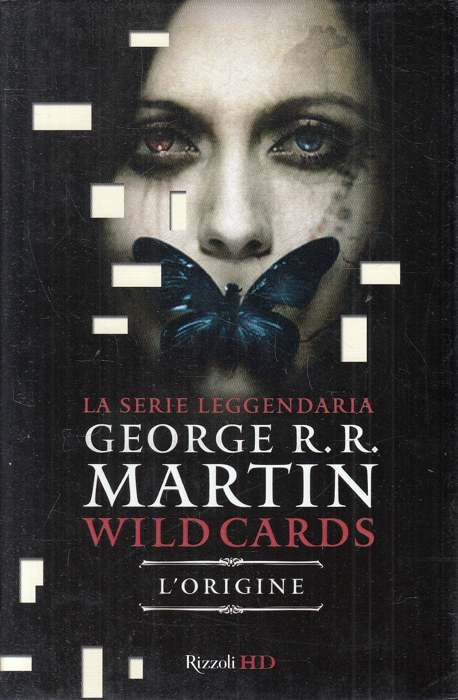 WILD CARDS L'ORIGINE - GEORGE R.R. MARTIN - RIZZOLI HD - CS - JXS208