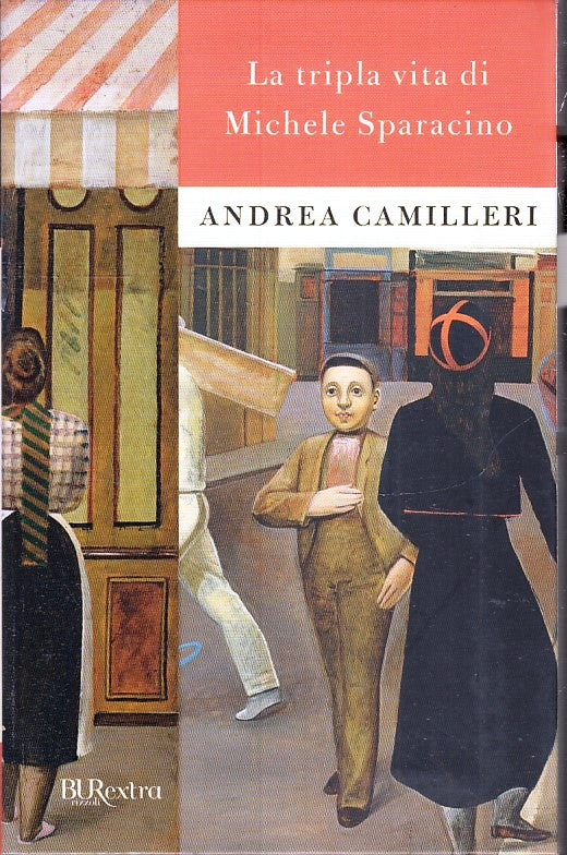 LN- LA TRIPLA VITA DI MICHELE SPARACINO- CAMILLERI- RIZZOLI- BUR- 2010- B-ZFS145