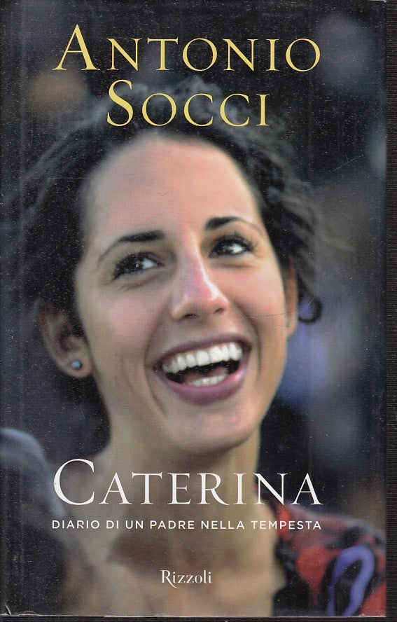 LN2- CATERINA DIARIO PADRE NELLA TEMPESTA - ANTONIO SOCCI - RIZZOLI - CS - JXS45