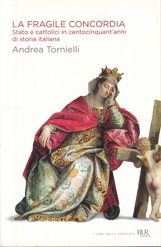 LS- LA FRAGILE CONCORDIA - TORNIELLI - RIZZOLI -- 1a ED. - 2011 - B - YTS432