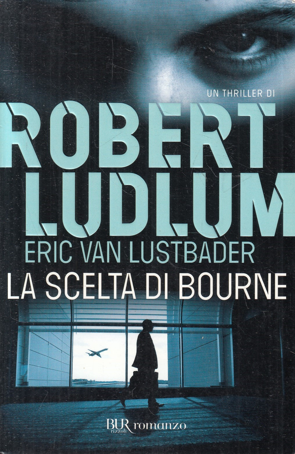 LN2- LA SCELTA DI BOURNE - LUDLUM VAN LUSTBADER - RIZZOLI - B - JXS239