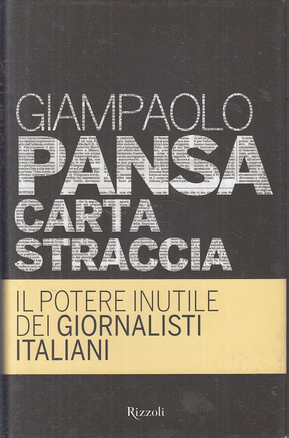 CARTA STRACCIA - GIAMPAOLO PANSA - RIZZOLI - BEST -- 2011 - CS - JXS7