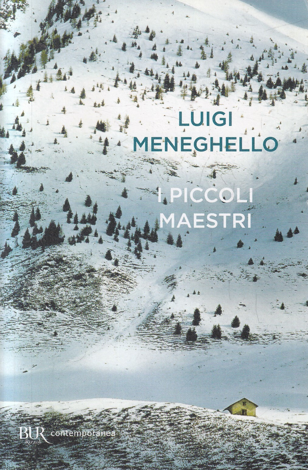 I piccoli maestri - Luigi Meneghello - BUR Rizzoli - JXS322