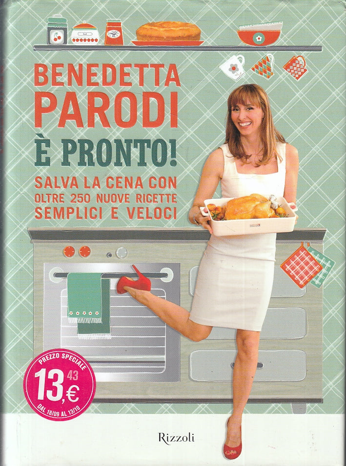 LK- E' PRONTO SALVA LA CENA - BENEDETTA PARODI - RIZZOLI --- 2013- CS- ZFS225