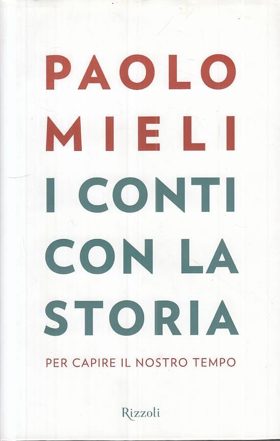 LS- I CONTI CON LA STORIA - MIELI - RIZZOLI -- 1a ED. - 2013 - CS - YTS377