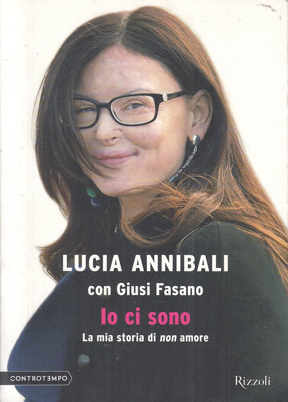 LZ- IO CI SONO - LUCIA ANNIBALI GIUSI FASANO - RIZZOLI --- 2014 - B- ZFS191