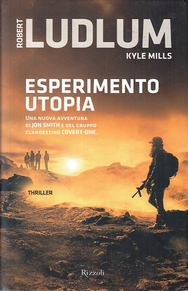 LG- ESPERIMENTO UTOPIA- ROBERT LUDLUM KYLE MILLS- RIZZOLI-- 1a- 2014- CS- YFS407
