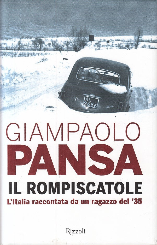 LS- IL ROMPISCATOLE L'ITALIA RACCONTATA - PANSA - RIZZOLI --- 2016 - CS - YFS89