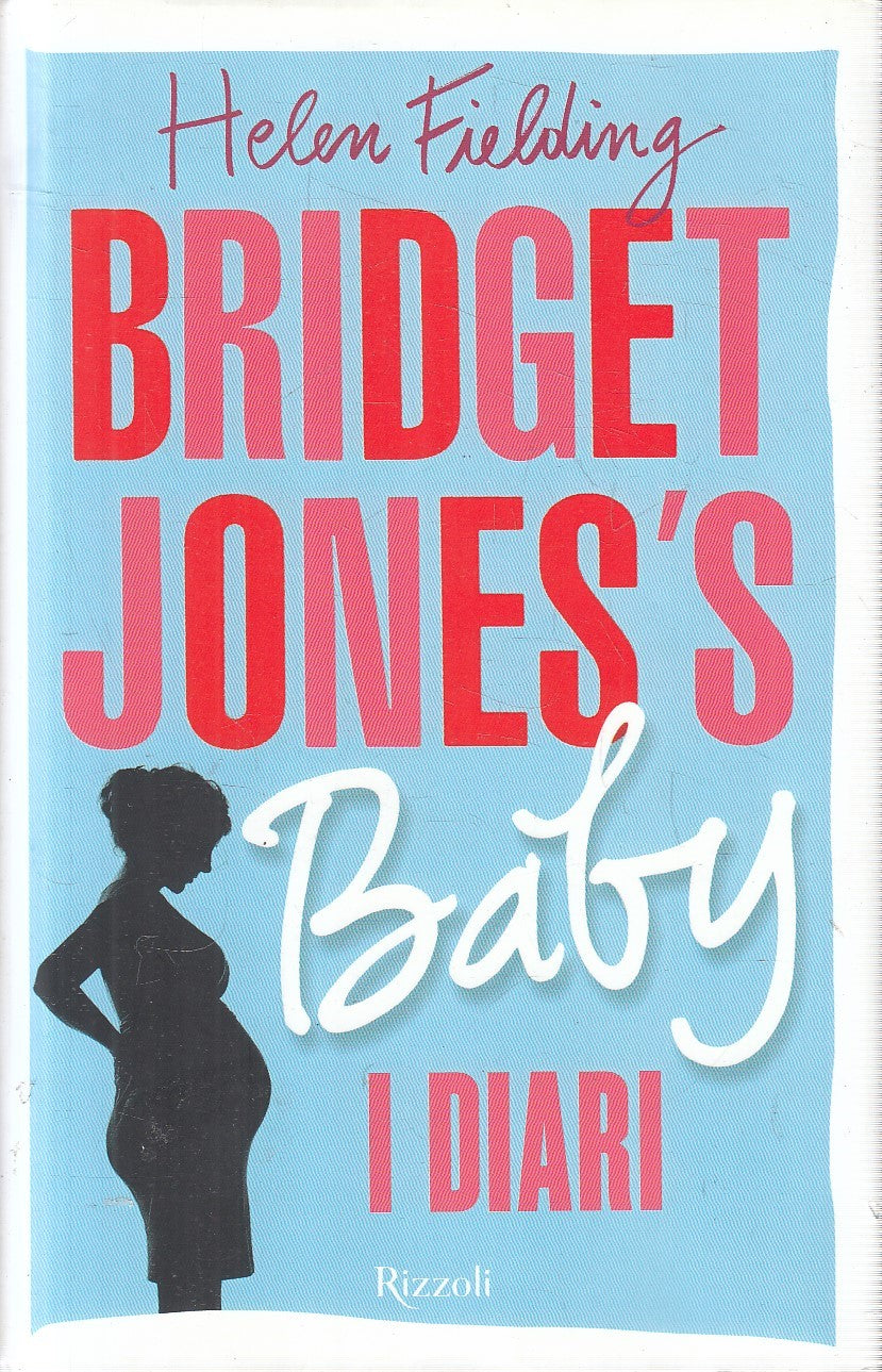 LN2- BRIDGET JONES'S BABY I DIARI - HELEN FIELDING - RIZZOLI - CS - JXS143
