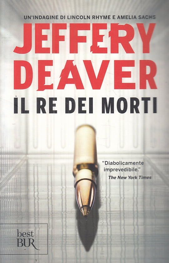 LG- IL RE DEI MORTI - JEFFERY DEAVER - RIZZOLI - BEST BUR --- B- ZFS151