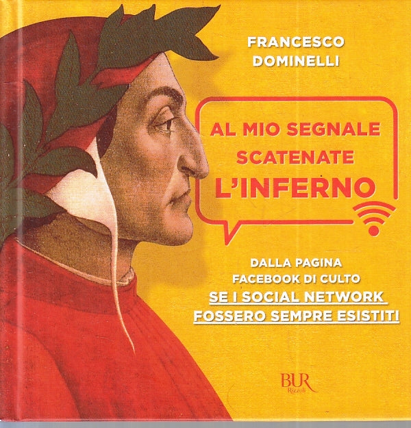 LZ- AL MIO SEGNALE SCATENATE L'INFERNO- DOMINELLI- RIZZOLI- BUR-- 2017- C- ZFS632