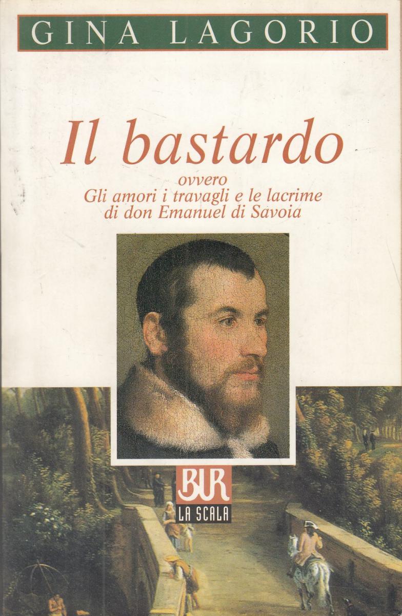 LN2- IL BASTARDO - GINA LAGORIO - RIZZOLI LA SCALA BUR - B - JXS118