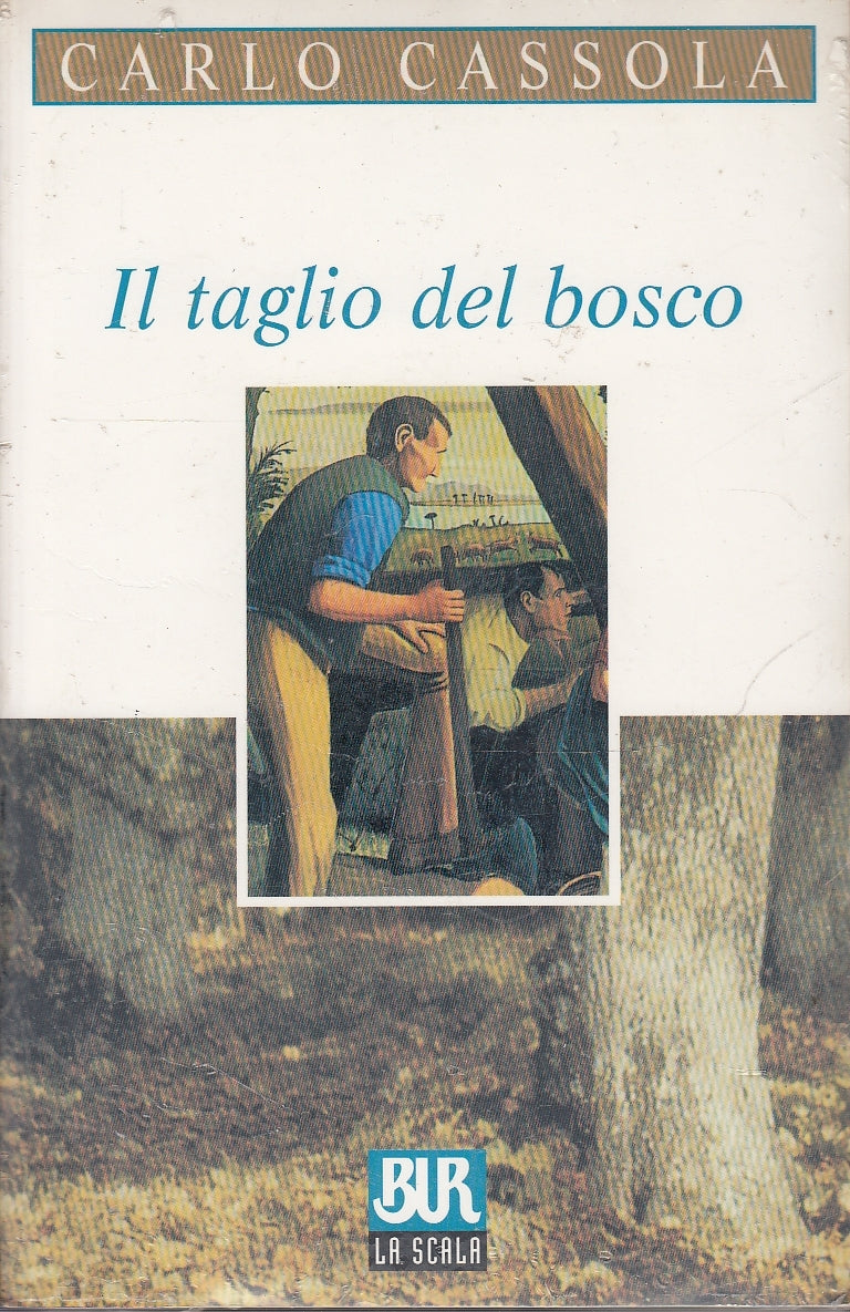 LN- IL TAGLIO DEL BOSCO SIGILLATO- CASSOLA - BUR - LA SCALA -- 2001 - B - YDS582
