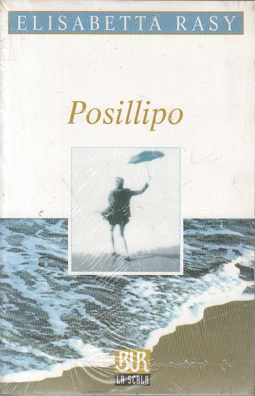 LN- POSILLIPO SIGILLATO - ELISABETTA RASY - RIZZOLI - SCALA -- 1998 - B - YFS480