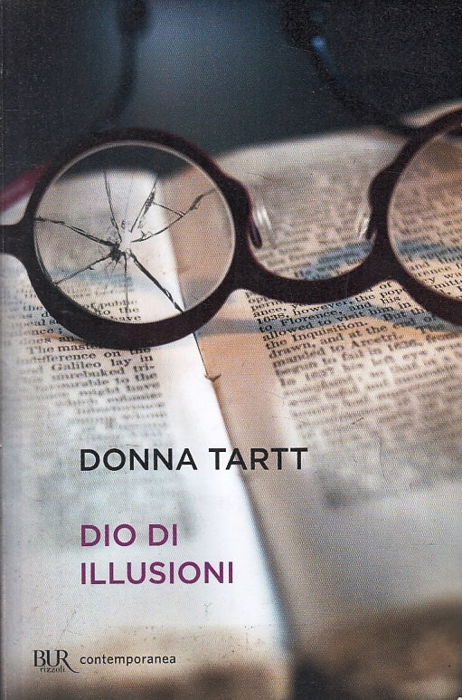 LN- DIO DI ILLUSIONI - DONNA TARTT - RIZZOLI - BUR CONTEMPORANEA --- B - ZFS246