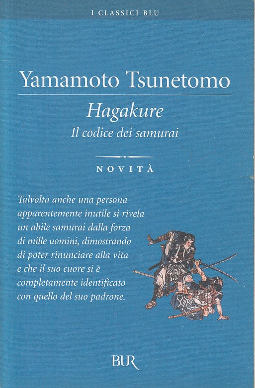 LN- CODICE DEI SAMMURAI - HAGAKURE - RIZZOLI - CLASSICI BLU -- 2004 - B - YFS256