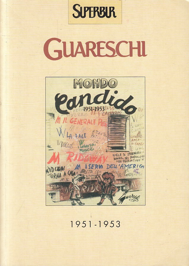LN- MONDO CANDIDO 1951/1953 - GUARESCHI - RIZZOLI- SUPERBUR- 1a- 2003- B- YFS374