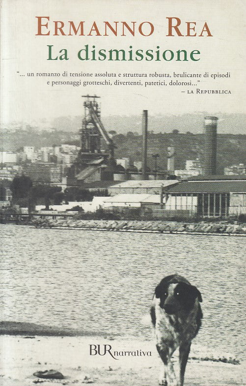 LN- LA DISMISSIONE - ERMANNO REA - RIZZOLI -- 1a ED. - 2003 - B - ZFS424