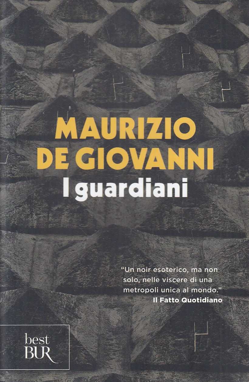 LN- I GUARDIANI - MAURIZIO DE GIOVANNI - RIZZOLI - BEST BUR -- 2019 - B - YFS30
