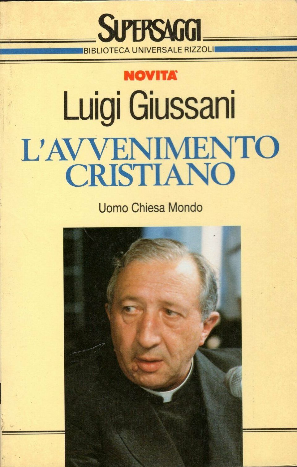 L'AVVENIMENTO CRISTIANO - LUIGI GIUSSANI - SUPERSAGGI BUR RIZZOLI- B- JXS64