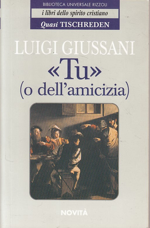 LD- "TU" (O DELL'AMICIZIA) - GIUSSANI - RIZZOLI - SPIRITO -- 1997 - B - ZFS326