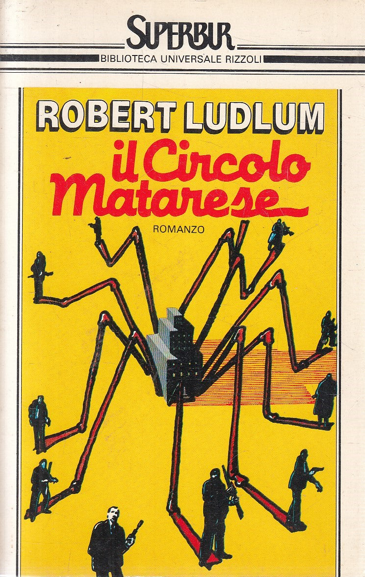 LN2- IL CIRCOLO MATARESE - ROBERT LUDLUM - RIZZOLI SUPERBUR - B - JXS303