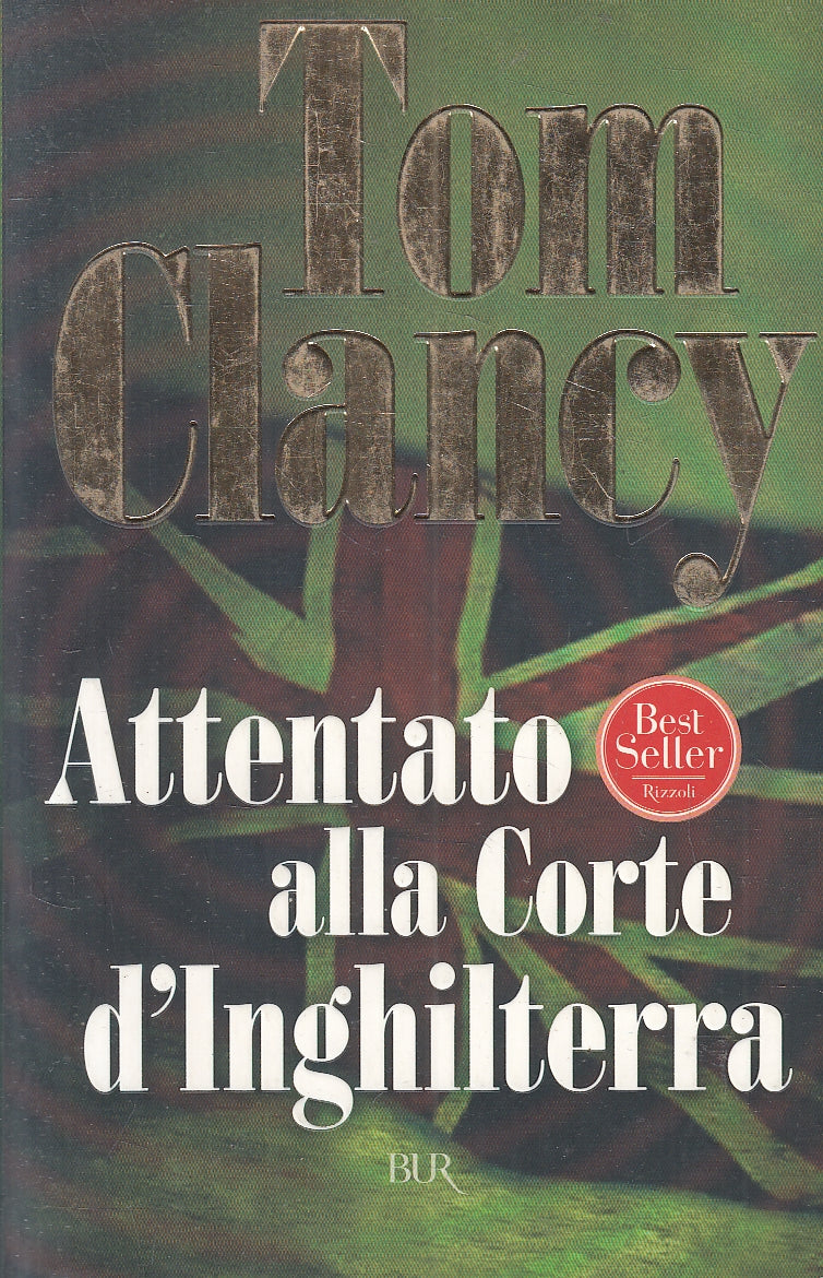 ATTENTATO ALLA CORTE D'INGHILTERRA - CLANCY - RIZZOLI - B - JXS158