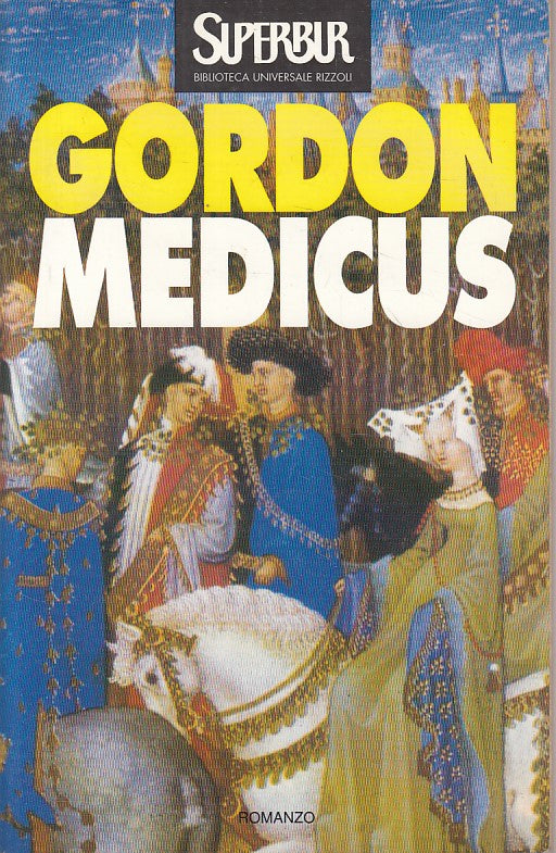 MEDICUS - NOAH GORDON - RIZZOLI - SUPERBUR -- 1996 - B - ZFS672