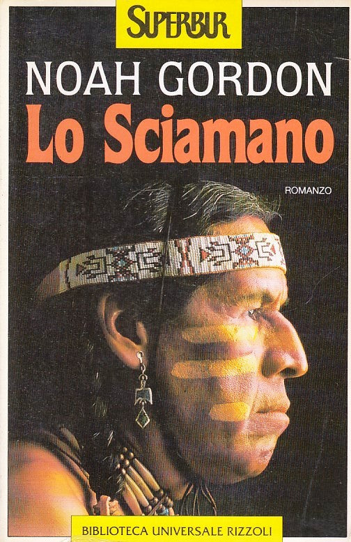 LN2- LO SCIAMANO - NOAH GORDON - RIZZOLI SUPERBUR - B - JXS268