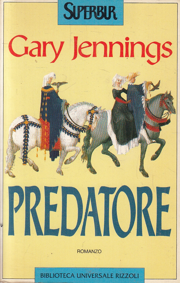 LN2- PREDATORE - GARY JENNINGS - RIZZOLI SUPERBUR - B - JXS167