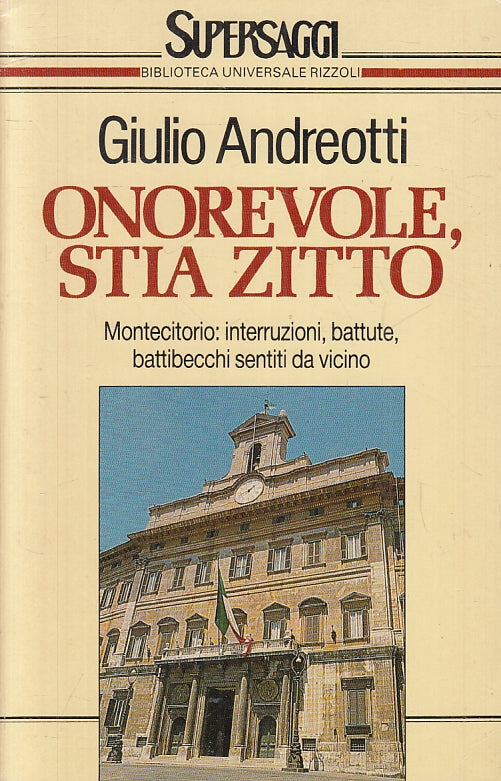 ONOREVOLE STIA ZITTO - GIULIO ANDREOTTI- SUPERSAGGI BUR RIZZOLI - B- JXS84