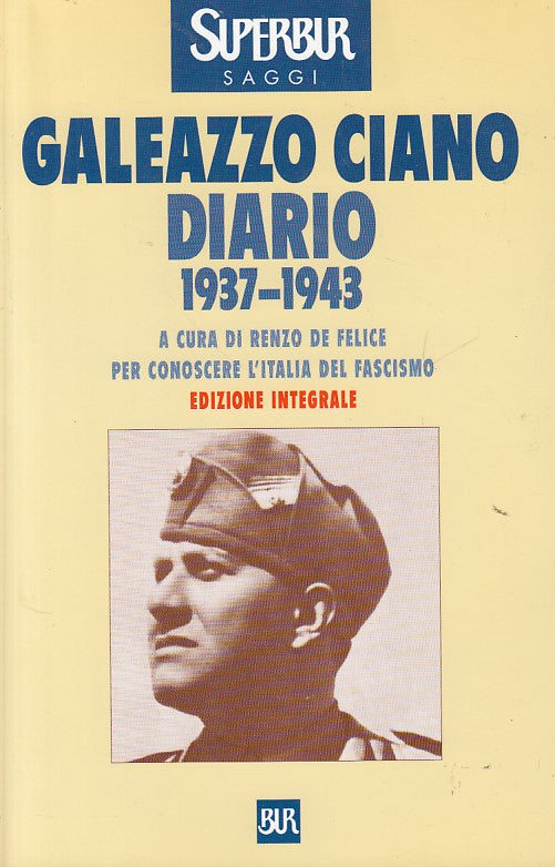 LZ- GALEAZZO CIANO DIARIO 1937/1943 -- BUR - SUPERBUR SAGGI -- 1999 - B - YDS256