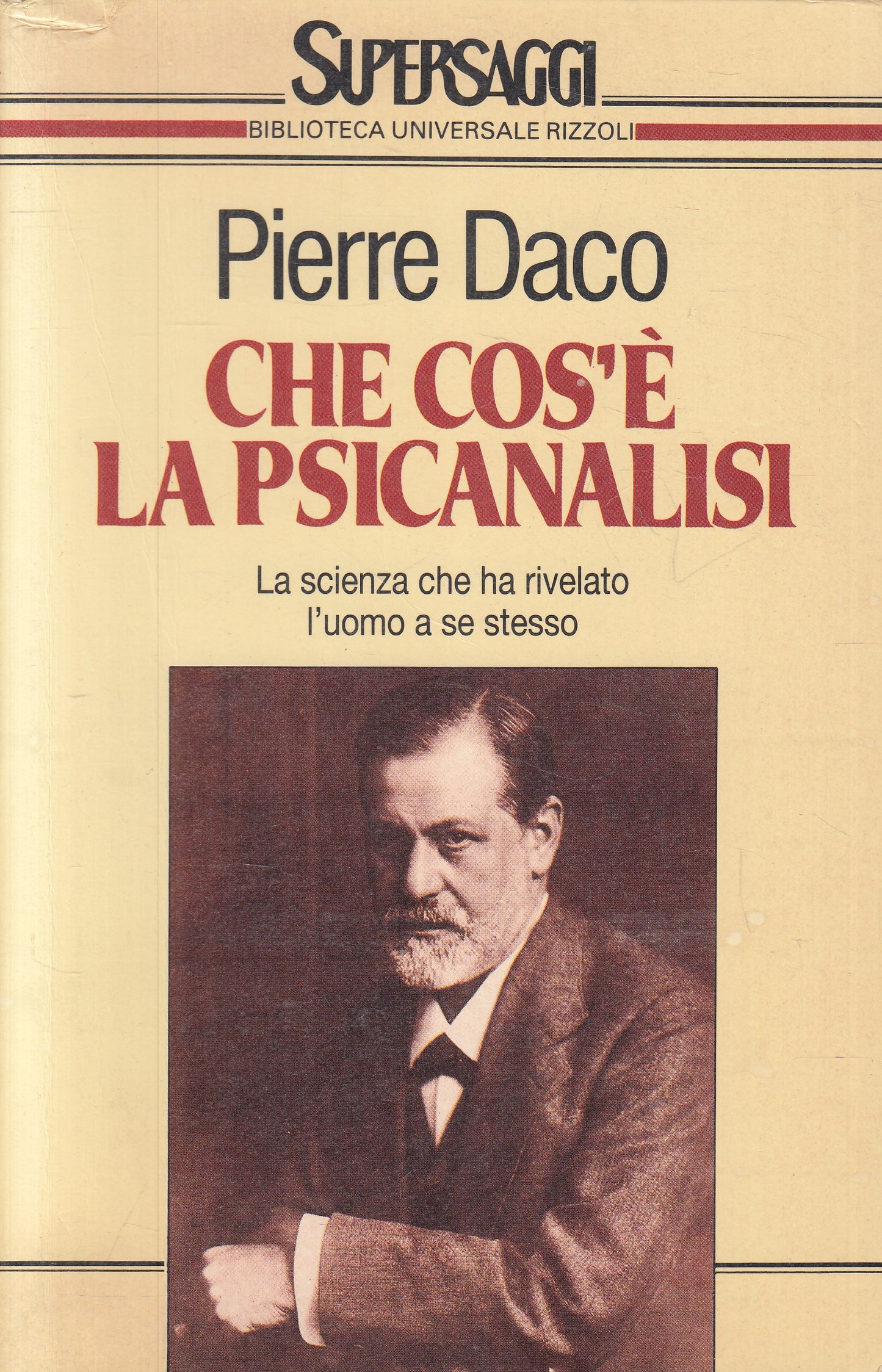 LN2- CHE COS'E' LA PSICOANALISI - PIERRE DACO - RIZZOLI SAGGI SUPERBUR- B- JXS24