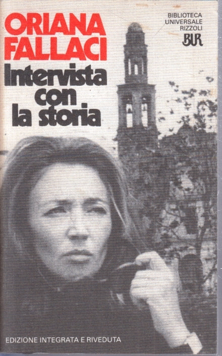 LS- INTERVISTA CON LA STORIA - ORIANA FALLACI - RIZZOLI - BUR --- B - XFS