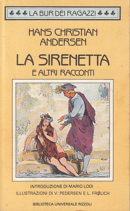 LN- LA SIRENETTA E ALTRI RACCONTI - ANDERSEN - RIZZOLI --- 1987 - B - YFS499