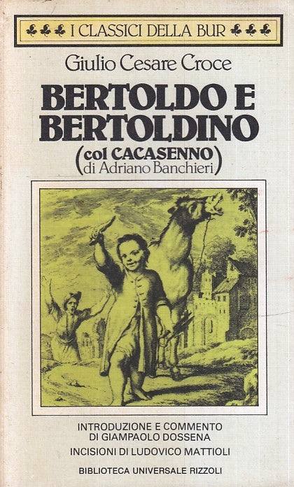 LN- BERTOLDO E BERTOLDINO CACASENNO- GIULIO CESARE CROCE- RIZZOLI- BUR--- B- XFS