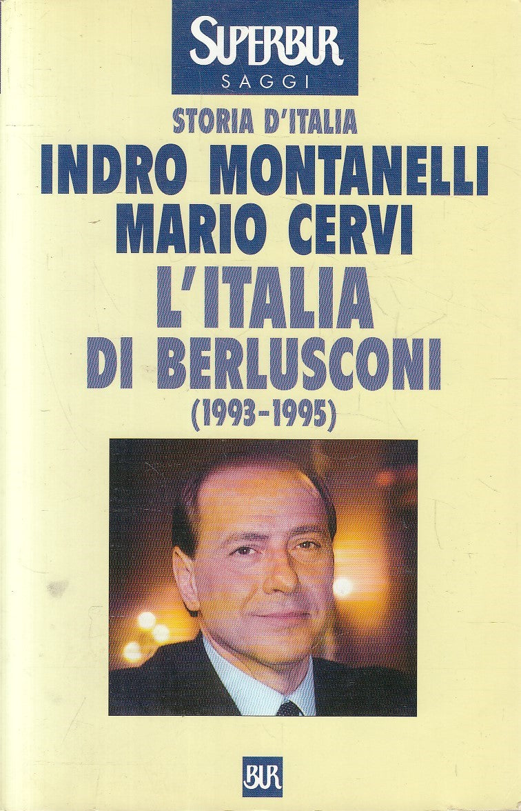 LN2- L'ITALIA DI BERLUSCONI 1993/95 - MONTANELLI CERVI - RIZZOLI - B - JXS287