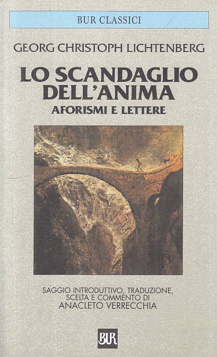 LS- LO SCANDAGLIO DELL'ANIMA AFORISMI- LICHTENBERG- RIZZOLI--- 2002 - B - YFS203