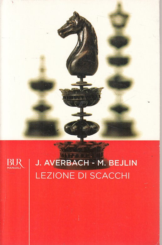 LZ- LEZIONE DI SCACCHI - AVERBACH BEJLIN - RIZZOLI - MANUALI -- 2006 - B - ZFS32