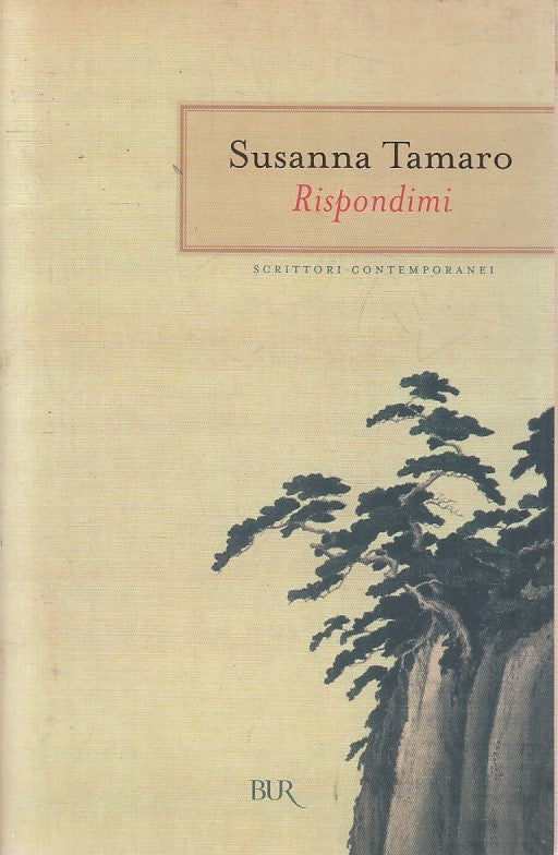 LN2- RISPONDIMI - SUSANNA TAMARO - RIZZOLI SCRITTORI CONTEMPORANEI - B - JXS183