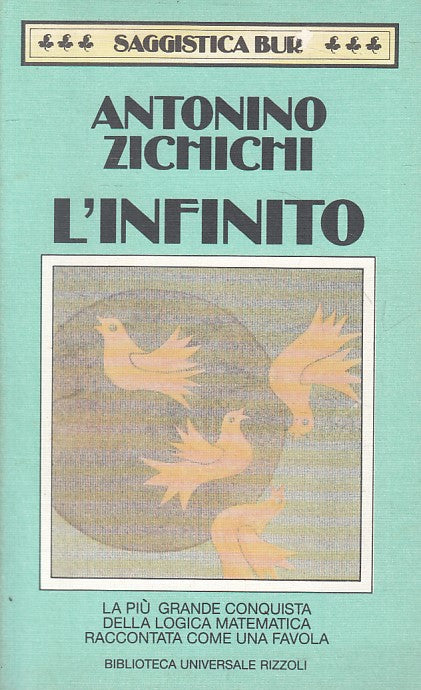 LS- L'INFINITO - ANTONINO ZICHICHI - RIZZOLI - SAGGISTICA -- 1996 - B - ZFS15