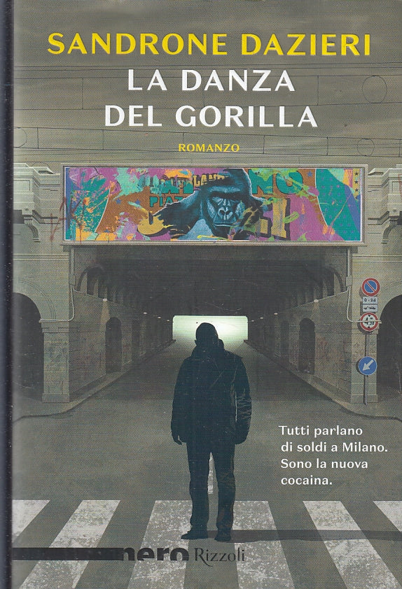 LN- LA DANZA DEL GORILLA - SANDRONE DAZIERI - RIZZOLI - NERO -- 2019 - BS- ZFS91