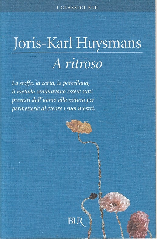 LS- A RITROSO - HUYSMANS - RIZZOLI - CLASSICI BLU -- 2004 - B - XFS