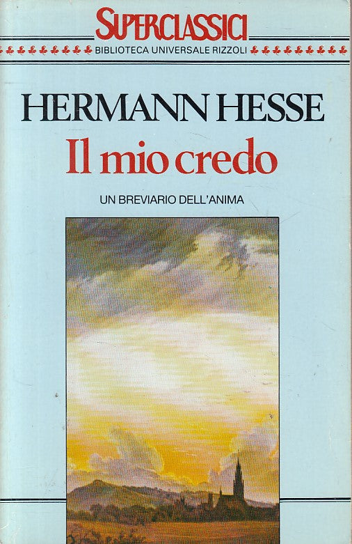 LS- IL MIO CREDO - HERMANN HESSE - RIZZOLI -- 1a ED. - 1989 - B - ZFS202