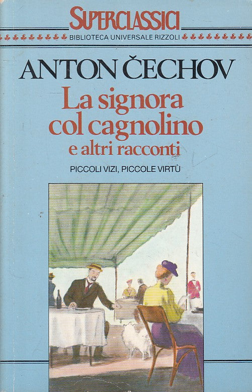 LN- LA SIGNORA COL CAGNOLINO - CECHOV - RIZZOLI -- 1a ED. - 1990 - B - ZFS58