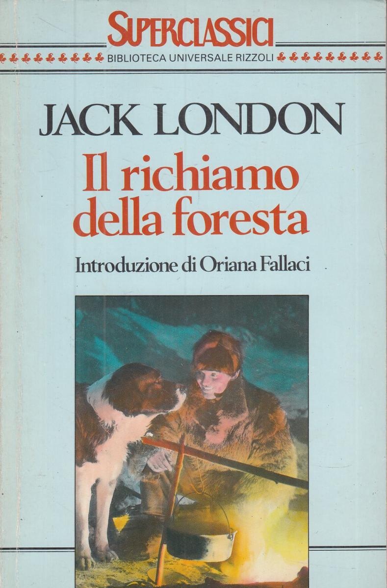 LN2- IL RICHIAMO DELLA FORESTA - JACK LONDON - RIZZOLI SUPERBUR - B - JXS107