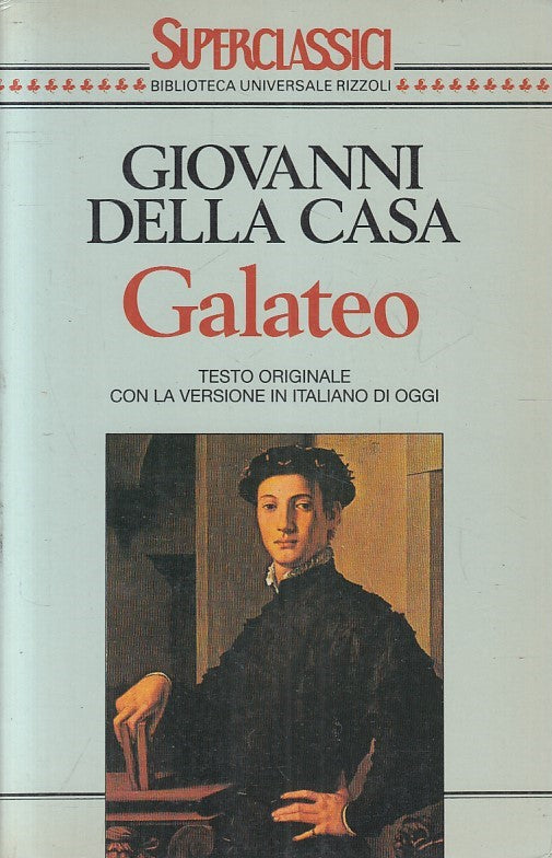 LN2- GALATEO - GIOVANNI DELLA CASA - RIZZOLI SUPERCLASSICI - B - JXS207