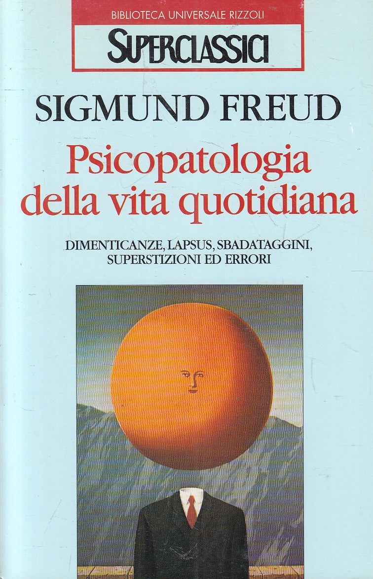 LN2- PSICOPATOLOGIA DELLA VITA QUOTIDIANA - FREUD - RIZZOLI - B - JXS162