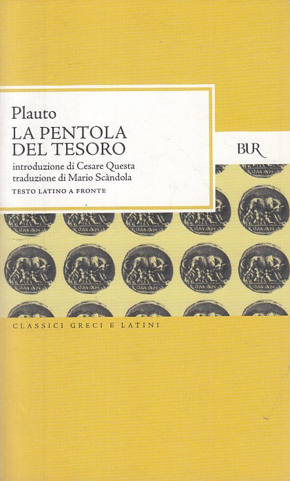 LN- LA PENTOLA DEL TESORO LATINO A FRONTE- PLAUTO- RIZZOLI --- 2007 - B - ZFS317