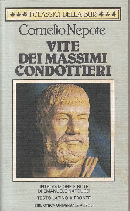 Vite dei massimi condottieri- Cornelio Nepote- Rizzoli Bur Classici- 1a ed.- XFS
